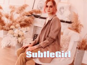 SubtleGirl