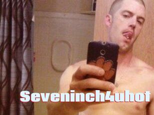 Seveninch4uhot