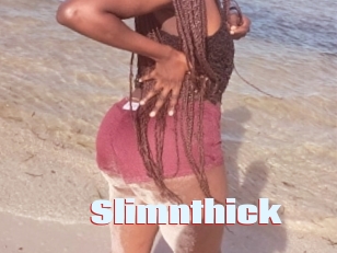 Slimnthick