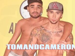 TOMANDCAMERON