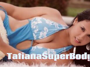 TatianaSuperBody