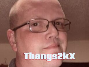 Thangs2kX