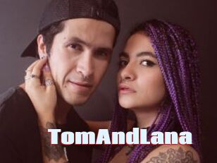 TomAndLana