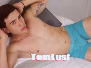 TomLust