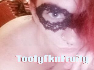 TootyfknFruity