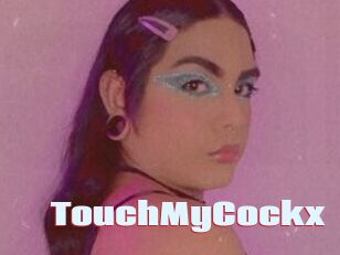 TouchMyCockx
