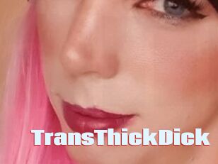 TransThickDick
