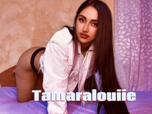 Tamaralouiie