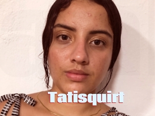 Tatisquirt