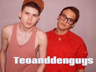 Teoanddenguys