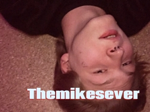 Themikesever