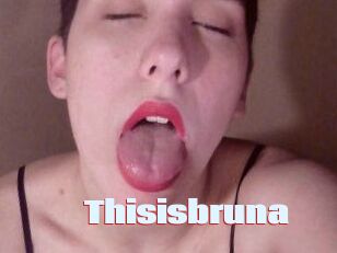Thisisbruna
