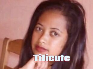 Titicute