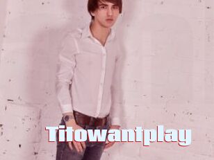 Titowantplay