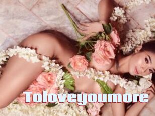 Toloveyoumore