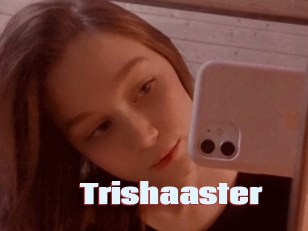 Trishaaster