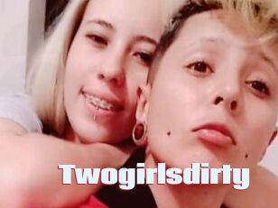 Twogirlsdirty