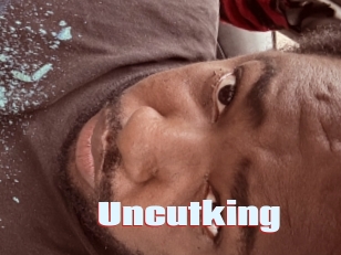 Uncutking