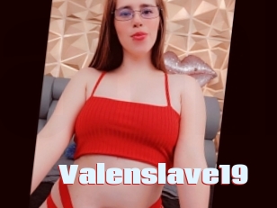 Valenslave19