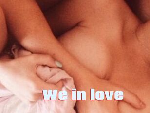 We_in_love