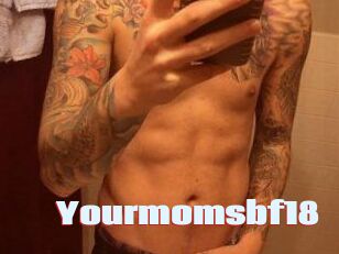 Yourmomsbf18