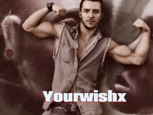 Yourwishx